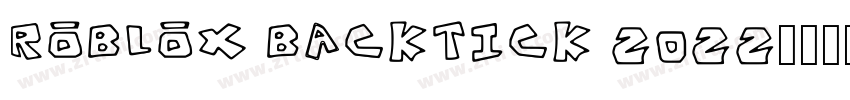 ROBLOX Backtick 2022字体转换
